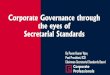 Corporate Governance through the eyes of …...Corporate Governance through the eyes of Secretarial Standards By Pavan Kumar Vijay Past President, ICSI Chairman-Secretarial Standards