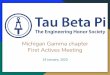 First Actives Meeting Michigan Gamma chapter · 1. Update references to the constitution of TBP’s national organization to reflect recent amendments to that constitution 2. Include