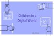 Children in a Digital World8 Tips to keep on top of your child’s screen time Lead by example - reduce your own screen time. Agree on daily screen time limits. It’s not about punishment,
