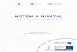 NETEN A HIVATALkozigazgatas.netenahivatal.gov.hu/sites/netenahivatal... · 2019-07-25 · A NETEN A HIVATAL projekt keretében – e kézikönyv mellett - készültek tájékoztató