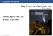 The Cosmic Perspective - Physics & Astronomyastro.gsu.edu/~martens/ASTRO1010-Fall2015/08_Lecture...solar system? – Solar nebula spun faster as it contracted because of conservation