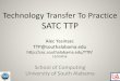 Technology Transfer To Practice SATC TTP - The …...Workshop #2: reating a TTP Roadmap”, NSF 1550544, Jul 2015-Jun 2016 • “A Principal Investigator’s Guide to Transferring