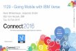 1129 - Going Mobile with IBM Verse · 2016-04-06 · • IBM Verse app replaces Traveler app on OS 4.x or higher. IBM Traveler support for Android Mail, Calendar, Contacts apps is