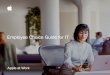 Employee Choice Guide for IT...As you build your Apple at Work program, make sure you engage with your extended Apple team, whether through a corporate reseller or directly with Apple