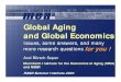 Global Aging and Global Economics - RAND Corporation · 2015-08-18 · 1 Global Aging and Global Economics Issues, some answers, and many more research questions Axel Börsch-Supan