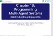 Chapter 13: Programming Multi-Agent Systemsthe-mas-book.info/AUTHOR_SLIDES_MAS_2nd_edition_PDFs/...Programming Multi-Agent Systems in AgentSpeak Using Jason. Wiley, 2007. R. Bordini,