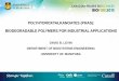 POLYHYDROXYALKANOATES (PHAS): BIODEGRADABLE POLYMERS FOR ... Levi… · Polyhydroxyalkanoate (PHA): Biodegradable Plastics from Bacteria • PHA are natural polyester polymers synthesized