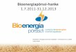 Bioenergiapörssi-hanke · Bioenergiapörssi-hanke 1.7.2011-31.12.2013 Maatilan energiavarannot käyttöön –seminaari 8.11.2011 Juha Koski