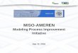 Model management discussionemmos.org/prevconf/2016/3.MISO AMEREN - EMMOS Presentation.pdf · EMS FTR DTS Market Planning • Duplicate efforts • Synchronization issues • Inconsistent
