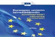 Euroopan unionin lainsäädännön soveltamisen valvonta · Sisämarkkinoita koskevasta strategiasta annetussa tiedonannossa ja tiedonannossa EU:n lainsäädäntö: parempiin tuloksiin