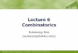 Lecture 6 Combinatorics - AndroBenchcsl.skku.edu/uploads/SWE2004S16/Lecture6.pdfSWE2004: Principles in Programming | Spring 2016 | Euiseong Seo (euiseong@skku.edu) 2 Combinatorics