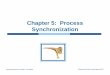 Chapter 5: Process - Ahmed Sallam - Home · 2018-09-06 · Operating System Concepts – 9 th Edition 5.2 Silberschatz, Galvin and Gagne ©2013 Chapter 5: Process Synchronization