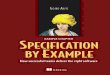 Specifcation by Example - Amazon Web Services...(unit) automation tools or traditional functional-test automation tools, we risk intro ducing problems if details get lost between the