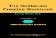 The Deliberate Creative Workbook - Climer Consulting · There are four stages to the CPS process. These stages are: 1. Clarify. Clarifying is about narrowing in on the specific goal,