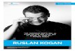 RUSLAN KOGAN · creating great leaders Overview Career Ruslan Kogan (born November 1982) is a serial Entrepreneur, and founder and CEO of Kogan.com as well as one of the founders