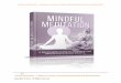 Mindful Meditation A Beginners Guide To …...Mindful Meditation – A Beginners Guide To Demystifying Meditation & Being Mindful! 14 Mindful Meditation – A Beginners Guide To Demystifying
