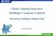 China Taiping Insurance Holdings Company Limited Investor ... · 2015年末 2016年末 2017年5月末 第13个月之保费继续率 第25个月之保费继续率 At 31 Dec 2015 At