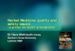 Herbal Medicine quality and safety issues - IMER Groupimergroup.weebly.com/uploads/1/7/4/9/17497763/herbal... · 2018-10-13 · Herbal Medicine quality and safety issues – a primer
