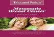 Metastatic Breast Cancer - Amazon Web Services · Metastatic Breast Cancer Network (MBCN) is a national, independent, non-profit advocacy group dedicated to helping men and women