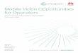 Mobile Video Opportunities for Operators - huawei/media/CNBG/Downloads/... · 2018-02-23 · A range of factors can drive consumers to pay for mobile video 24 Future use cases: Live