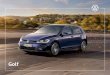 Golf · 2020-03-16 · With its heritage rooted in over 40 years of motoring excellence, the Volkswagen Golf has been enhanced in every way and sets new standards in stylish design