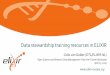 Data stewardship training resources in ELIXIRContent ELIXIR & ELIXIR Training Platform • Intro • Highlights: Train the trainer programme, TeSS Data Stewardship • Competencies