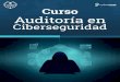 Brochure CCurso Auditoría en Ciberseguridad · 2019-03-13 · •Análisis de Caso – Data Breach at Equifax •Fundamentos de Gobiernos Corporativos •Mecanismos Internos y Externos
