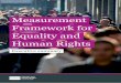 Measurement Framework for Equality and Human Rights...This report introduces the new single Measurement Framework that the Equality and Human Rights Commission (EHRC) will be using