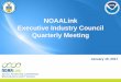 NOAALink Executive Industry Council Quarterly Meeting · 2017-01-19 · marine mammal populations, surveying coastal erosion, investigating oil spills, improving hurricane and winter