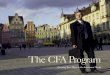 The CFA Program - Superb Essay Writers€¦ · taneously enrolled in the CFA Program. He says that the CFA Program was a catalyst that helped him develop an understanding of the world