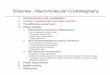 Overview - Macromolecular Overview - Macromolecular Crystallography 1. Overexpression and crystallization