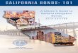 CALIFORNIA BONDS: 101 - California State Treasurer's Office · CALIFORNIA BONDS: 101 A Citizen’s Guide to General Obligation Bonds 2016 EDITION. 1 Q. What is a municipal bond? A