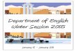Department of English Winter Session 2015 Department of English Winter Session 2015 January 5 - January