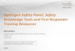 Hydrogen Safety Panel, Safety Knowledge Tools and First ... · Hydrogen Safety Panel, Safety Knowledge Tools and First Responder Training Resources. NICK BARILO. Hydrogen Program