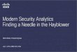 Modern Security Analytics Finding a Needle in the Hayblower · & Memory Anomalous Malicious Malware ... workshop on information forensics and security, 2012, 1-6 Graph Theory: 