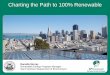 Charting the Path to 100% Renewable - SF Environment · 100% Renewable Goal 1 •Shrink the Pie: Increase Energy Efficiency 2 •Encourage Local Renewable Energy 3 •Break Down Barriers