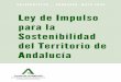 Ley de Impulso para la Sostenibilidad del Territorio de Andalucía ... · Parecido análisis cabe efectuar en relación con nuestra legislación territorial, la Ley 1/1994, de 11