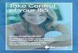 Take Control of your IBS · You can take back control with a combination of diet, stress management and medication. ... Keep a wellness diary ... only undertake an exclusion diet