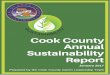 Cook County Sustainability Report - 2016 · 2019-12-20 · SUSTAINABILITY IN COOK COUNTY GOVERNMENT In 2011 President Preckwinkle appointed the County’s first Chief Sustainability