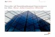 Needs of Institutional Investors in the New …...CRS* 83% UCITS V 85% FATCA 73% UCITS VI 85% FTT 68% *CRS stands for Common Reporting Standard Source: Survey Impact of regulation
