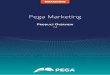 Pega Marketing Product Overview · 2019-05-22 · Pega Marketing Product Overview 1 Marketing organizations looking to make a significant impact on the customer experience and to