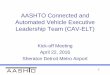 AASHTO Connected and Automated Vehicle Executive ...sp.stsmo.transportation.org/Documents/CAV ELT April 22 Meeting - Final Slide Deck...3. Status of CV and AV. 3.1 CV and AV update