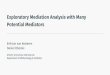 Exploratory Mediation Analysis with Many Potential Mediators Exploratory Mediation Analysis with Many