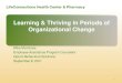 Learning Thriving in Change - Cisco · Brain Rules: 12 Principles for Surviving and Thriving at Work, Home and School, John Medina, Pear Press, 2008. 22 Additional Health Resources