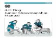 4-H 1523 4-H Dog Junior Showmanship Manual · dog junior showmanship to your club: 1. Get to know the basics of junior showmanship. 2 • Review the material in this 4-H Dog JuniorShowmanship