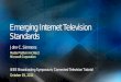 Emerging Internet Television Standards - WikiLeaks · Internet television Receiver Standards 19-Oct-2011 Microsoft Corp 13 Application • W3C HTML Enhancements for Television * Authorization