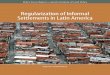 Regularization of Informal Settlements in Latin America · communities with substantial masonry buildings with two or more floors, paved streets and sidewalks, and commercial centers