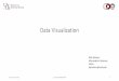 Data Visualization - University of Arkansas at Little Rock · Typical Big Data Visualization Process 1. Data gathering stage: •Diverse set of sources: •usiness Processes, omputational