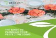 THE GUIDE TO PLANNING YOUR PERFECT WEDDING · way for a social media-savvy bride to get organized. FILLING UP A WEDDING SCRAPBOOK IS ALSO A GREAT WAY FOR THE BRIDE-TO-BE TO BOND WITH