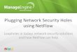 Plugging Network Security Holes using NetFlow€¦ · Plugging Network Security Holes using NetFlow Loopholes in todays network security solutions and how NetFlow can help . ... Traffic